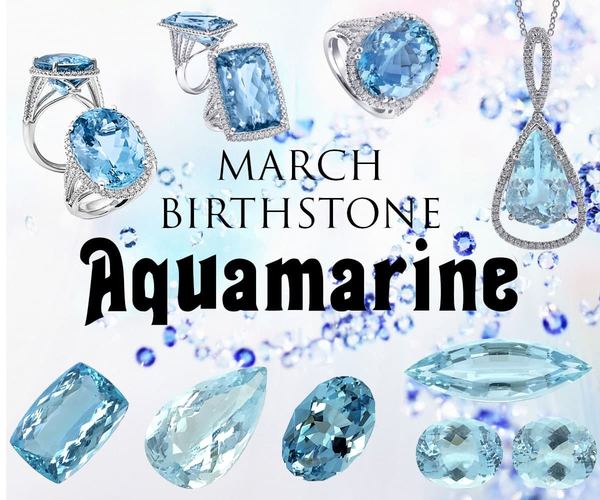 Birthstone color for March – Aquamarine